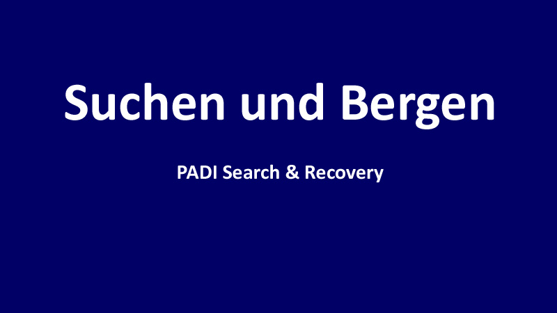 Spezialkurs Suchen und Bergen - PADI Search & Recovery Diver